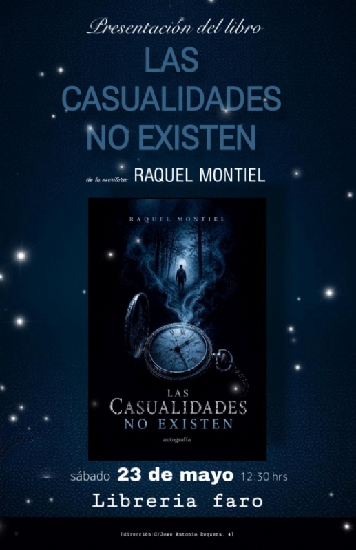 PRESENTACIÓN DEL LIBRO. LAS CASUALIDADES NO EXISTEN. DE RAQUEL MONTIEL. - 1