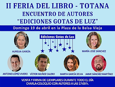 II FERIA DEL LIBRO - TOTANA. ENCUENTRO DE AUTORES II FERIA DEL LIBRO - TOTANA. ENCUENTRO DE AUTORES
