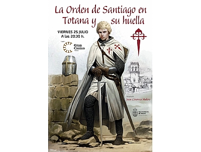 LA ORDEN DE SANTIAGO EN TOTANA Y SU HUELLA LA ORDEN DE SANTIAGO EN TOTANA Y SU HUELLA