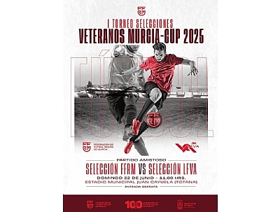 I TORNEO DE SELECCIONES DE VETERANOS MURCIA- CUP 2025 I TORNEO DE SELECCIONES DE VETERANOS MURCIA- CUP 2025