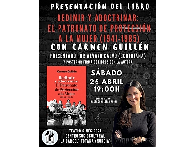 `Presentación del libro, REDIMIR Y ADOCTRINAR:EL PATRONATO DE PROTECCIÓN A LA MUJER