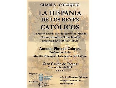 Charla/Coloquio La Hispanidad de los Reyes Católicos Charla/Coloquio La Hispanidad de los Reyes Católicos