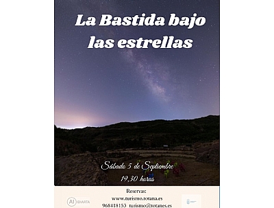 LA BASTIDA BAJO LAS ESTRELLAS. VISITA GUIADA. 5 DE SEPTIEMBRE. LA BASTIDA BAJO LAS ESTRELLAS. VISITA GUIADA. 5 DE SEPTIEMBRE.